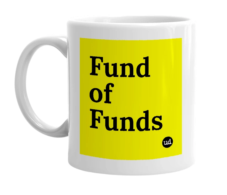 White mug with 'Fund of Funds' in bold black letters