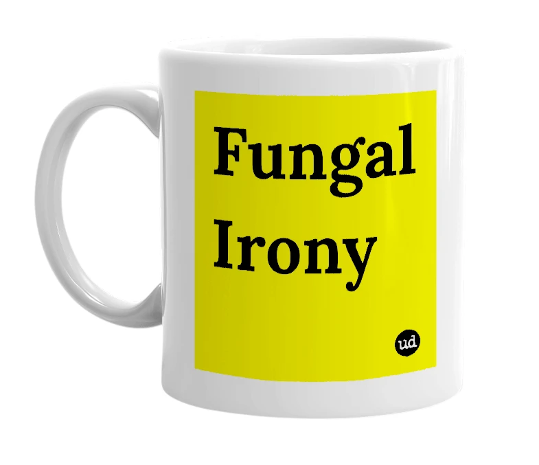 White mug with 'Fungal Irony' in bold black letters