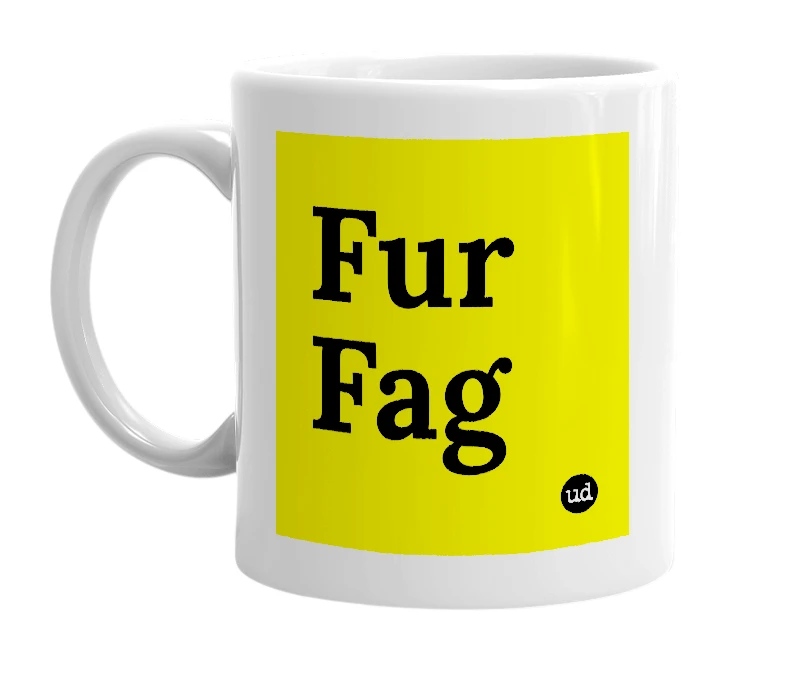 White mug with 'Fur Fag' in bold black letters