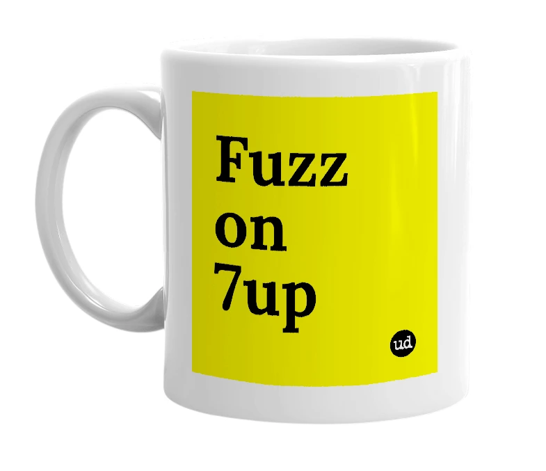 White mug with 'Fuzz on 7up' in bold black letters