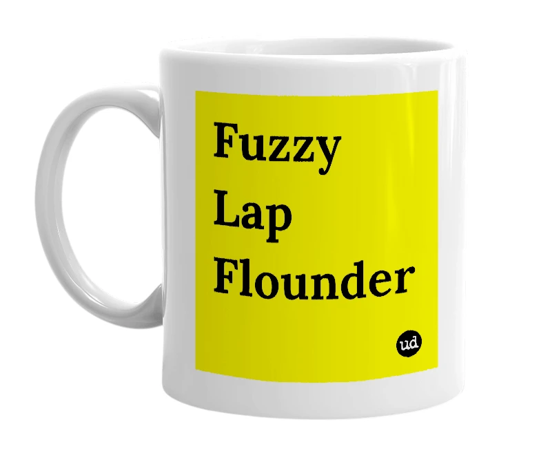 White mug with 'Fuzzy Lap Flounder' in bold black letters