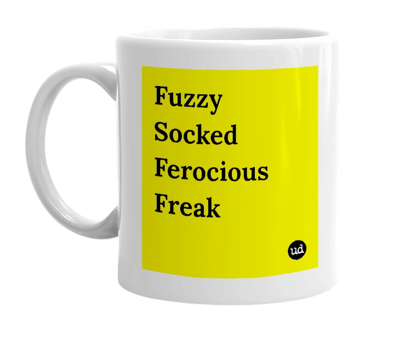 White mug with 'Fuzzy Socked Ferocious Freak' in bold black letters