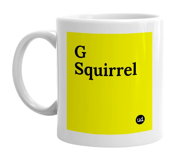 White mug with 'G Squirrel' in bold black letters