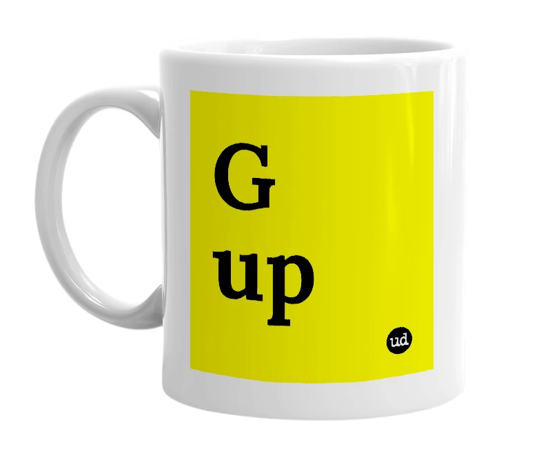 White mug with 'G up' in bold black letters