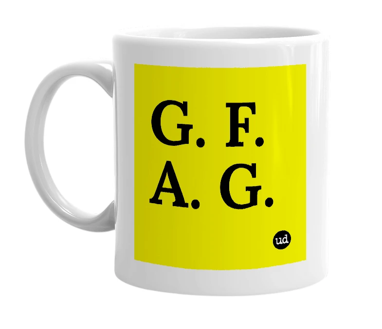 White mug with 'G. F. A. G.' in bold black letters