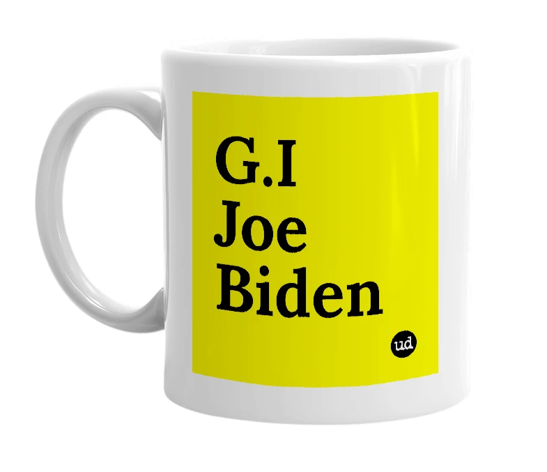 White mug with 'G.I Joe Biden' in bold black letters