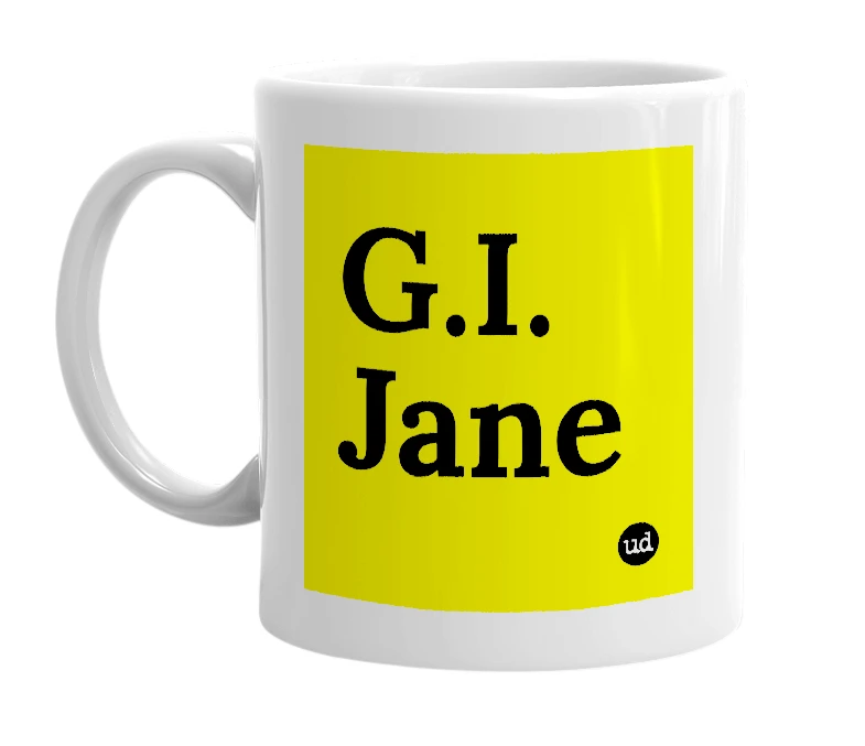 White mug with 'G.I. Jane' in bold black letters