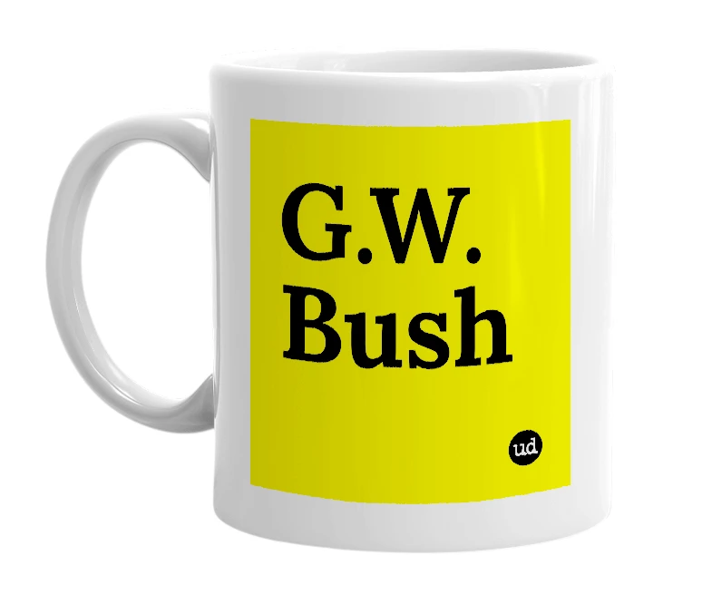 White mug with 'G.W. Bush' in bold black letters