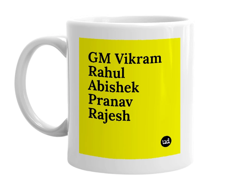 White mug with 'GM Vikram Rahul Abishek Pranav Rajesh' in bold black letters