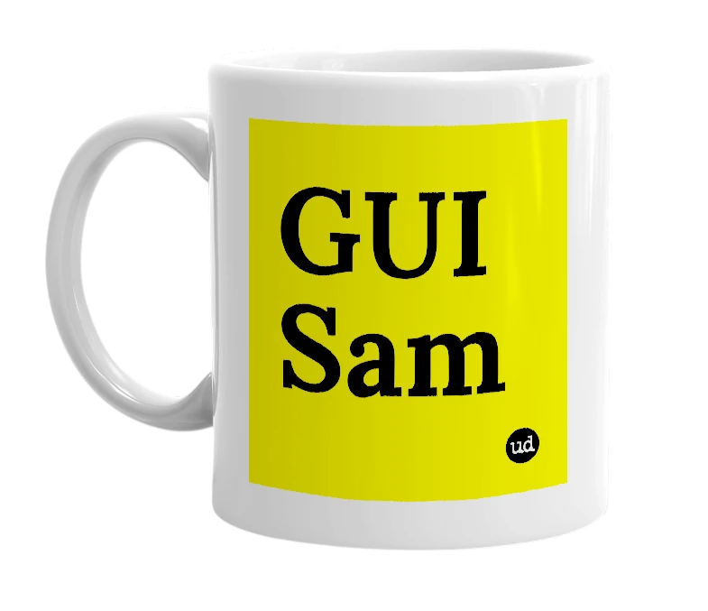 White mug with 'GUI Sam' in bold black letters