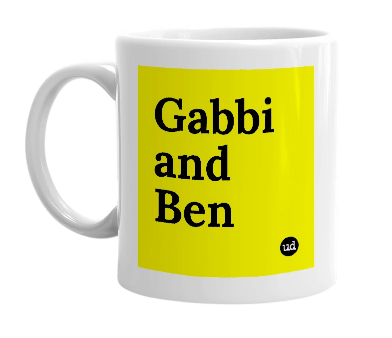 White mug with 'Gabbi and Ben' in bold black letters