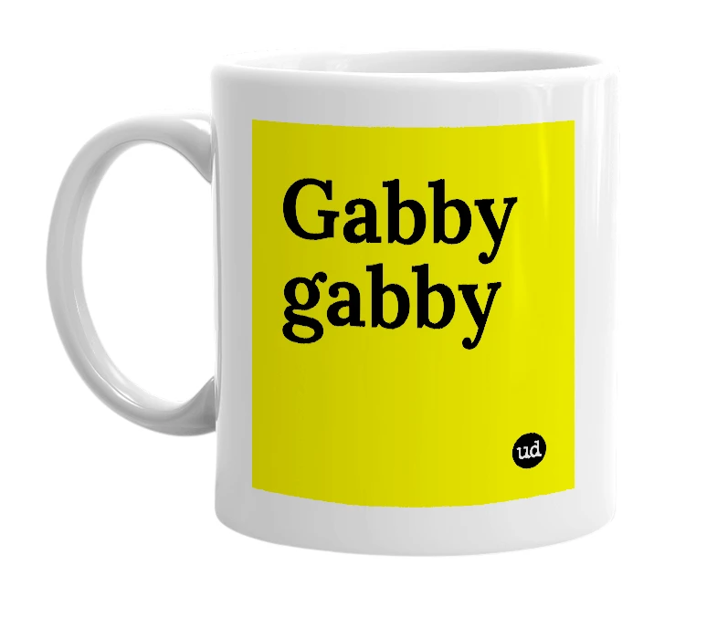 White mug with 'Gabby gabby' in bold black letters