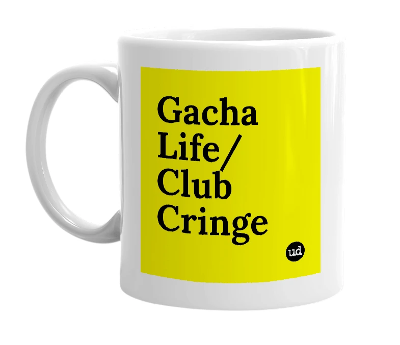 White mug with 'Gacha Life/Club Cringe' in bold black letters