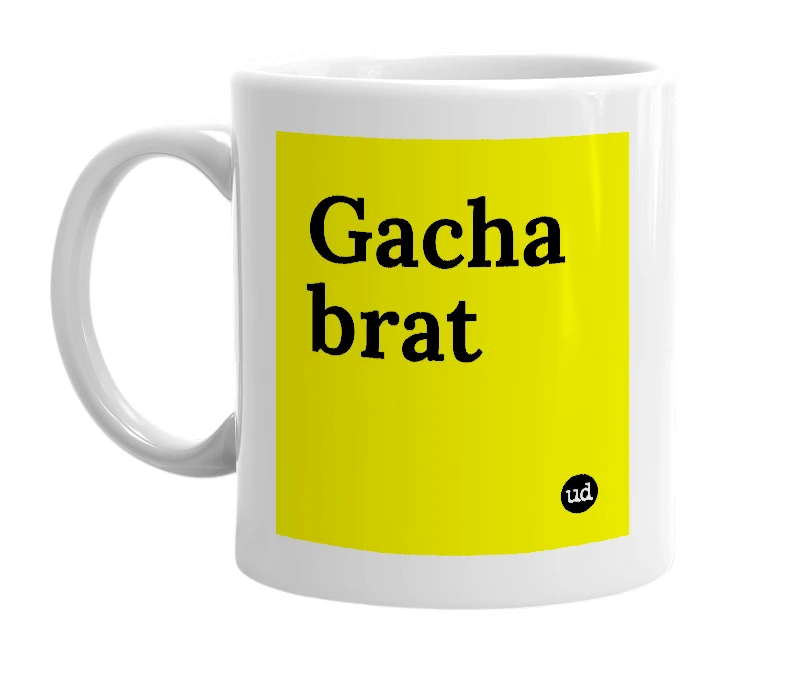 White mug with 'Gacha brat' in bold black letters