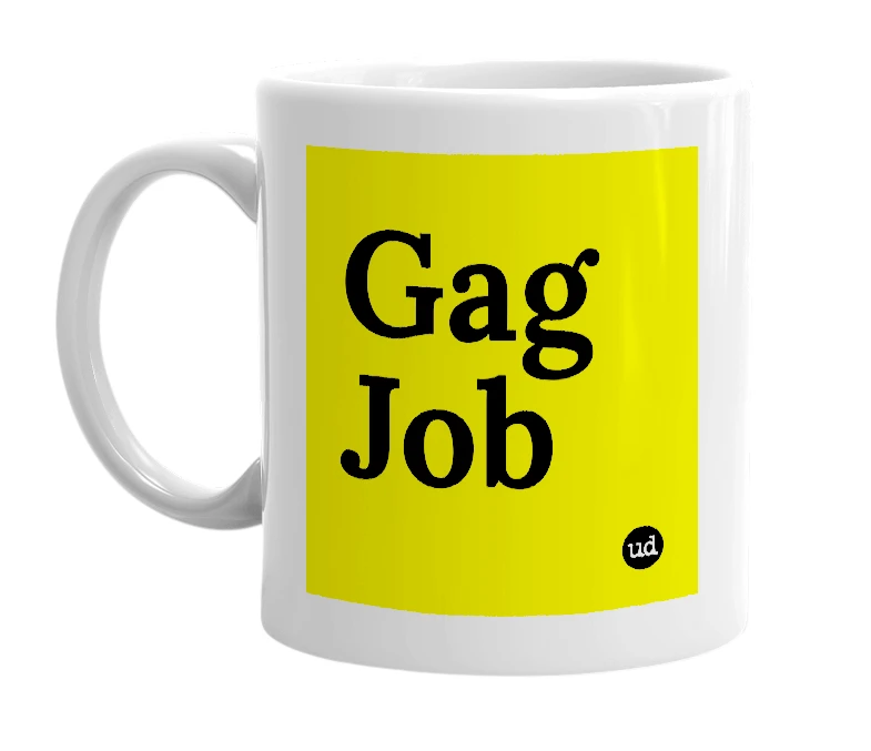 White mug with 'Gag Job' in bold black letters