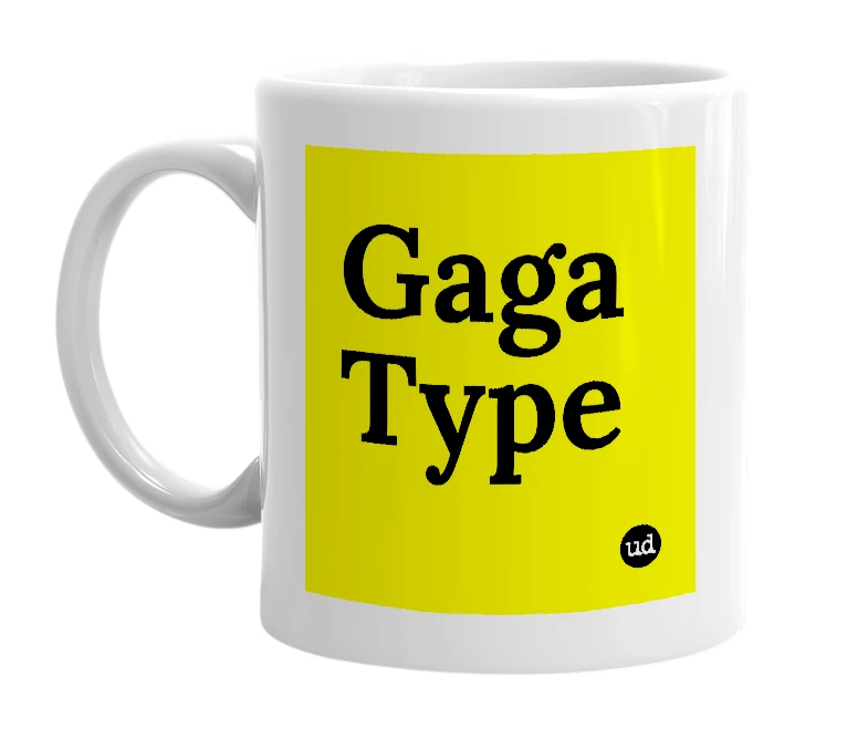 White mug with 'Gaga Type' in bold black letters