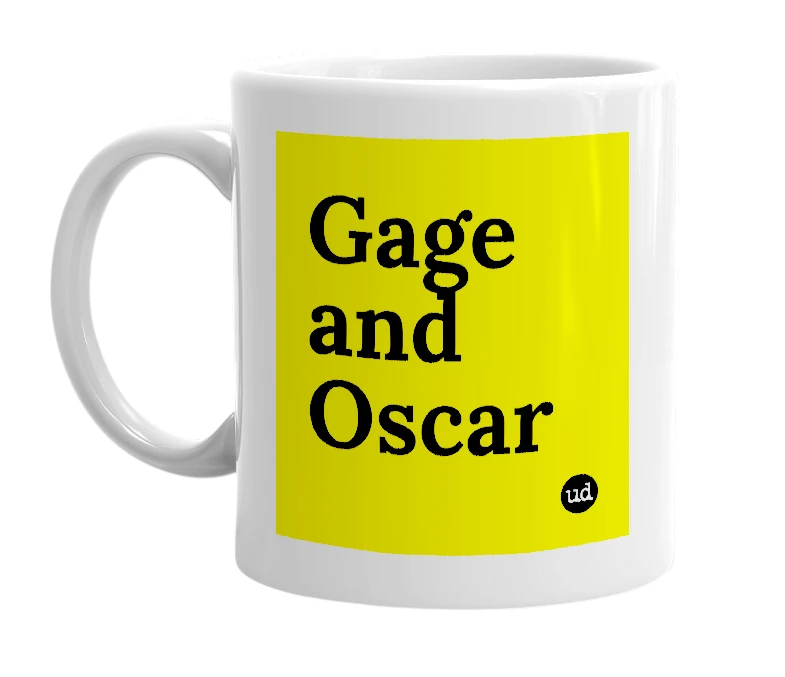White mug with 'Gage and Oscar' in bold black letters
