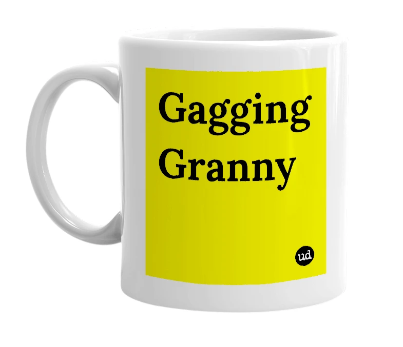 White mug with 'Gagging Granny' in bold black letters