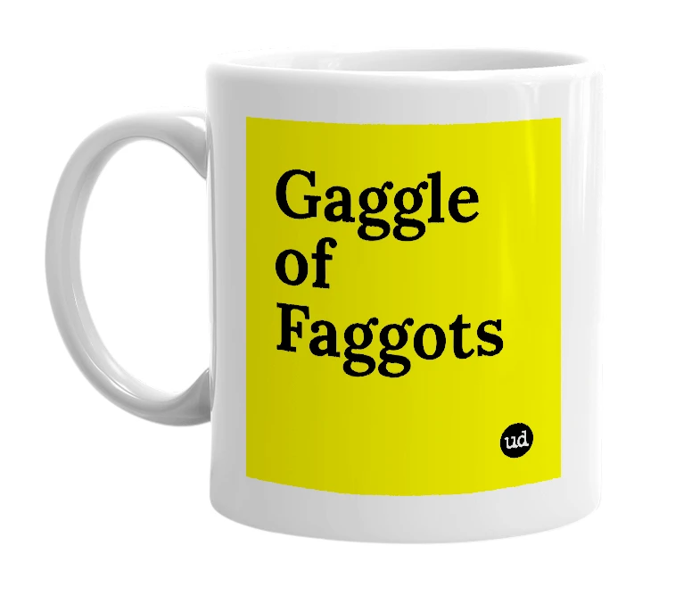 White mug with 'Gaggle of Faggots' in bold black letters