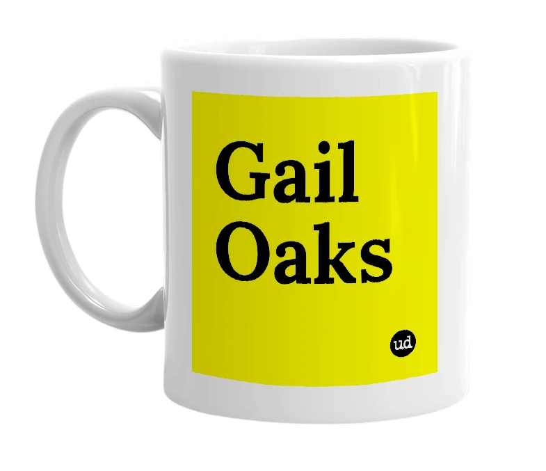 White mug with 'Gail Oaks' in bold black letters