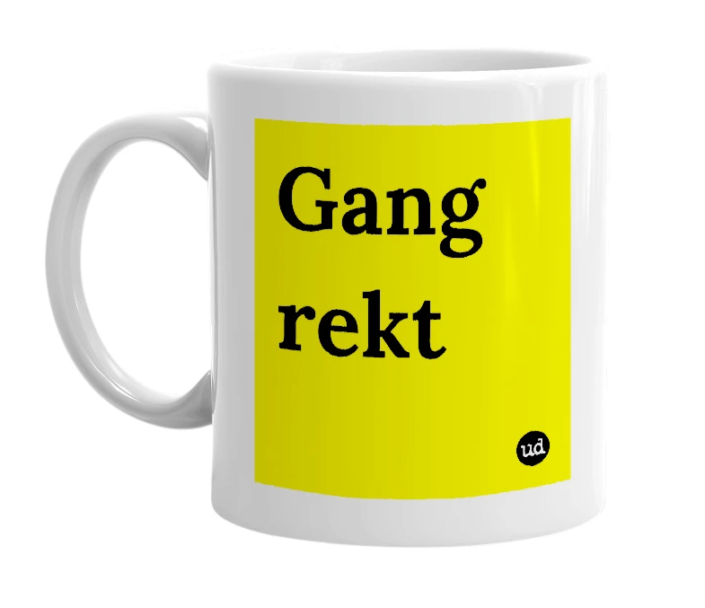 White mug with 'Gang rekt' in bold black letters