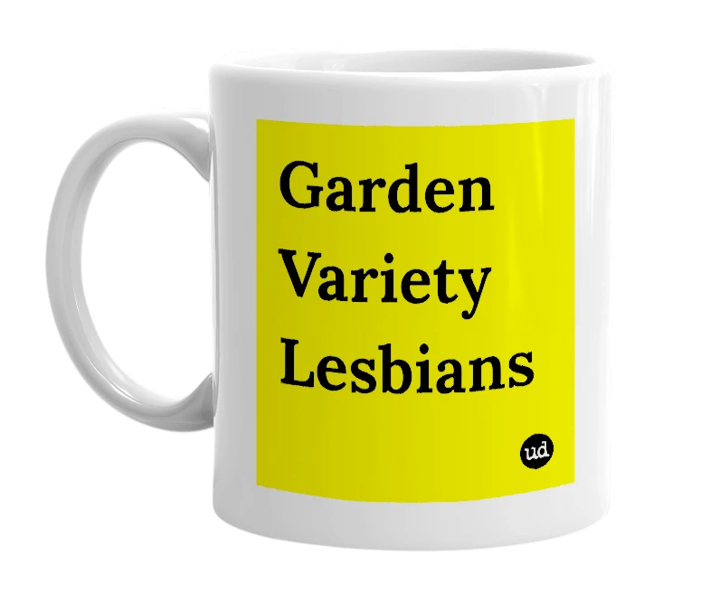 White mug with 'Garden Variety Lesbians' in bold black letters