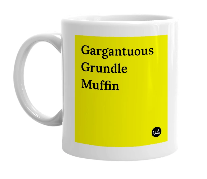 White mug with 'Gargantuous Grundle Muffin' in bold black letters