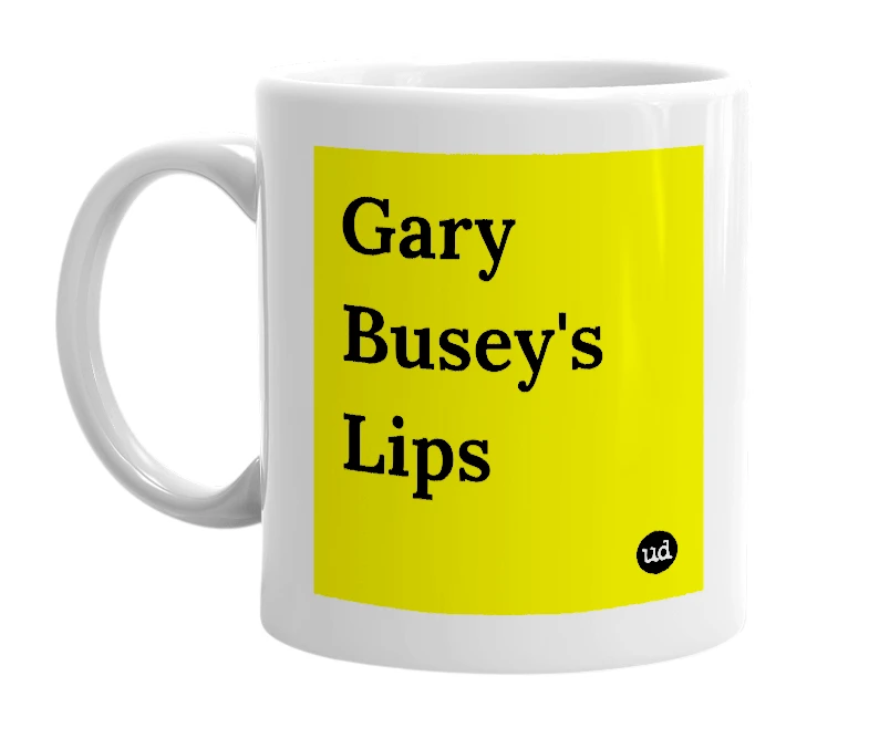 White mug with 'Gary Busey's Lips' in bold black letters