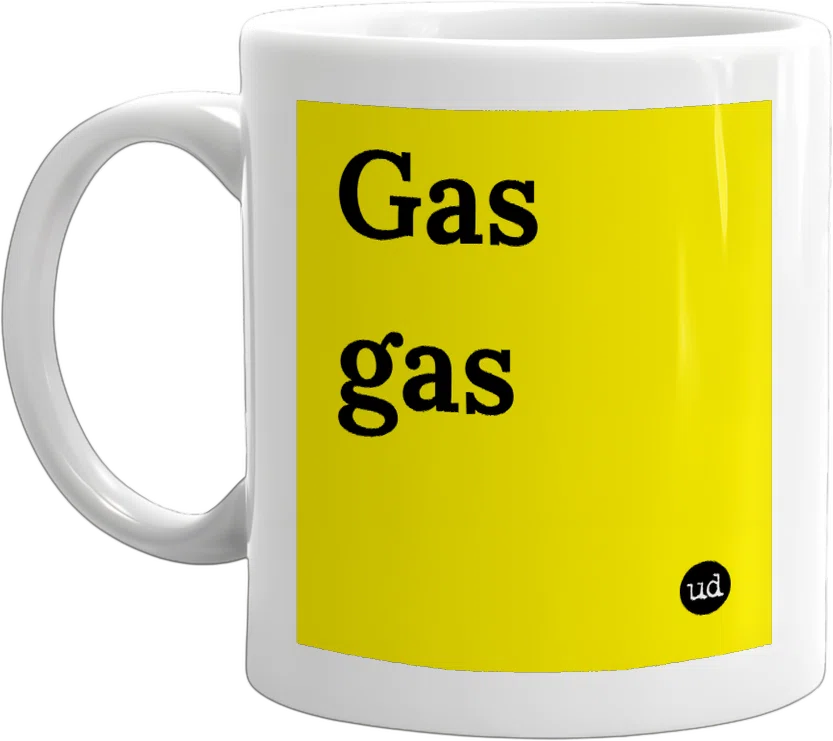 Gas gas gas front