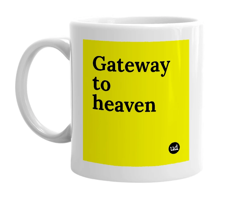 White mug with 'Gateway to heaven' in bold black letters