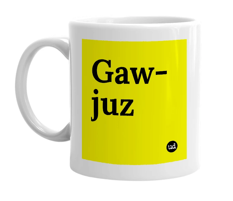 White mug with 'Gaw-juz' in bold black letters