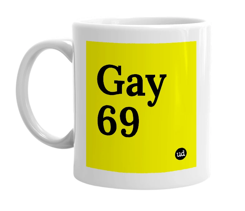 White mug with 'Gay 69' in bold black letters