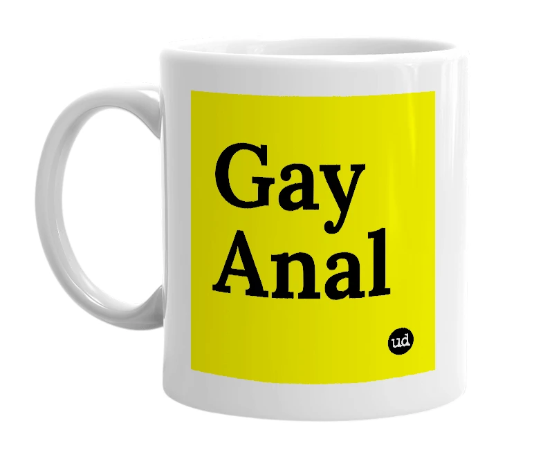 White mug with 'Gay Anal' in bold black letters