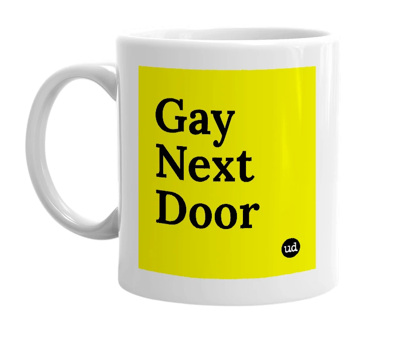 White mug with 'Gay Next Door' in bold black letters