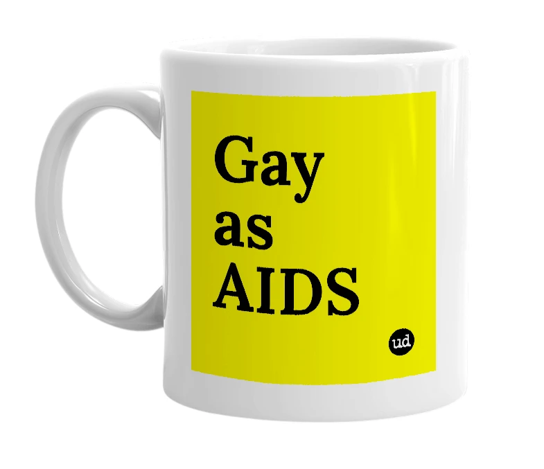 White mug with 'Gay as AIDS' in bold black letters