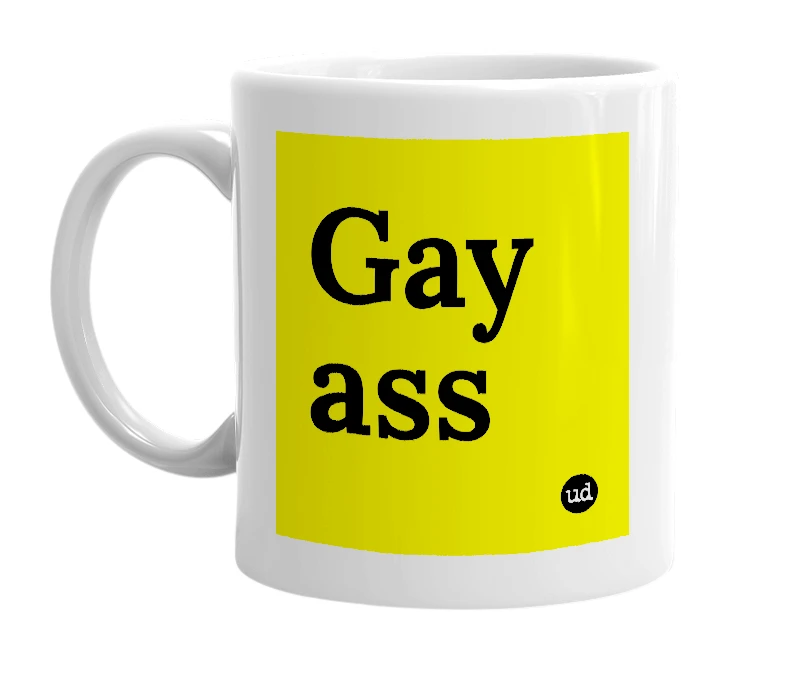 White mug with 'Gay ass' in bold black letters