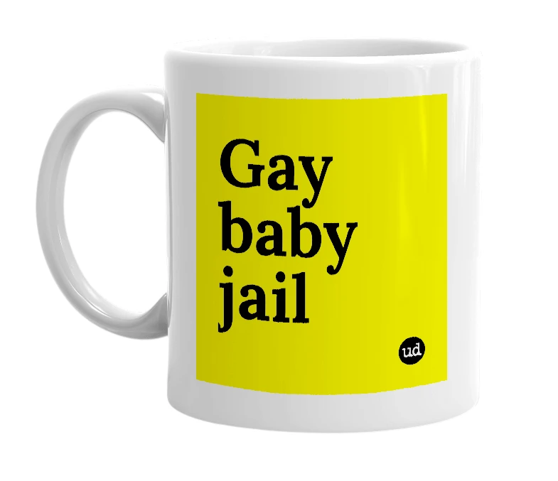 White mug with 'Gay baby jail' in bold black letters