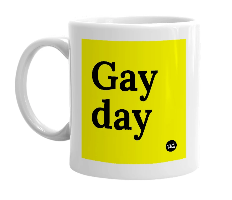 White mug with 'Gay day' in bold black letters