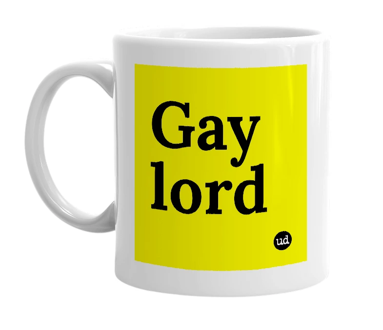 White mug with 'Gay lord' in bold black letters