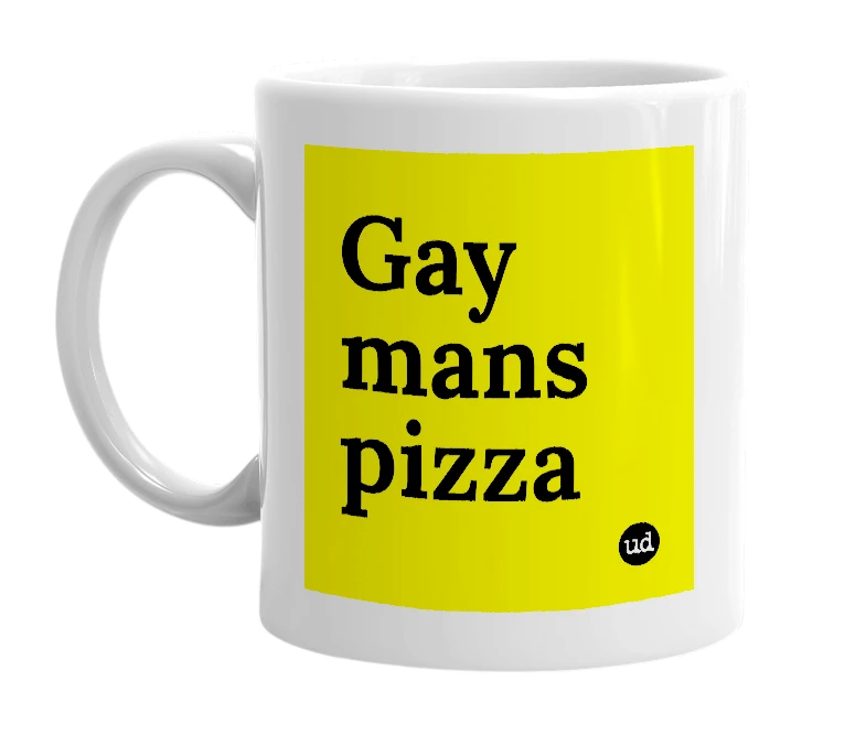 White mug with 'Gay mans pizza' in bold black letters