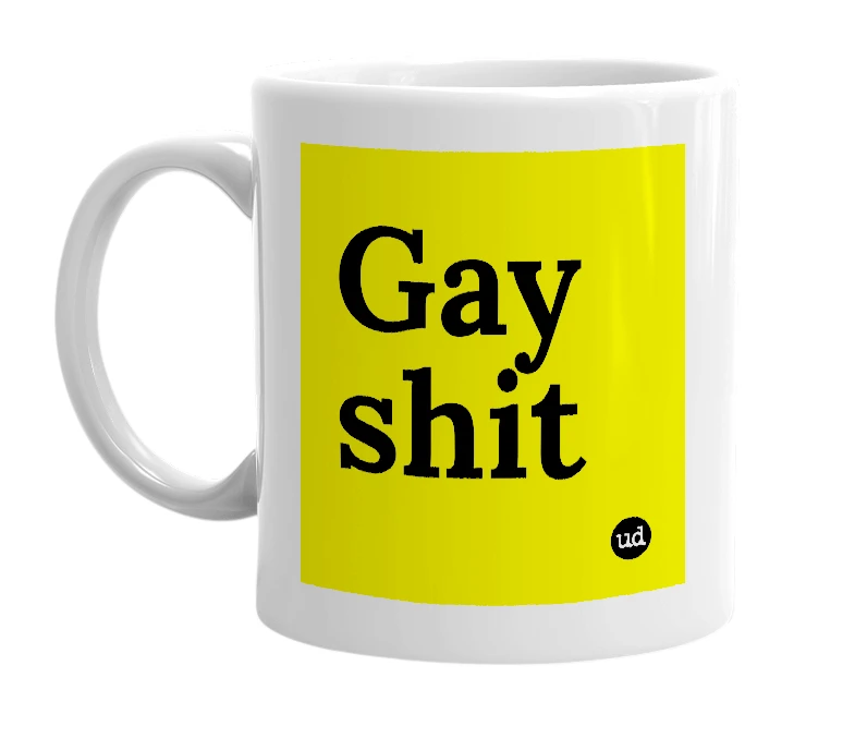 White mug with 'Gay shit' in bold black letters