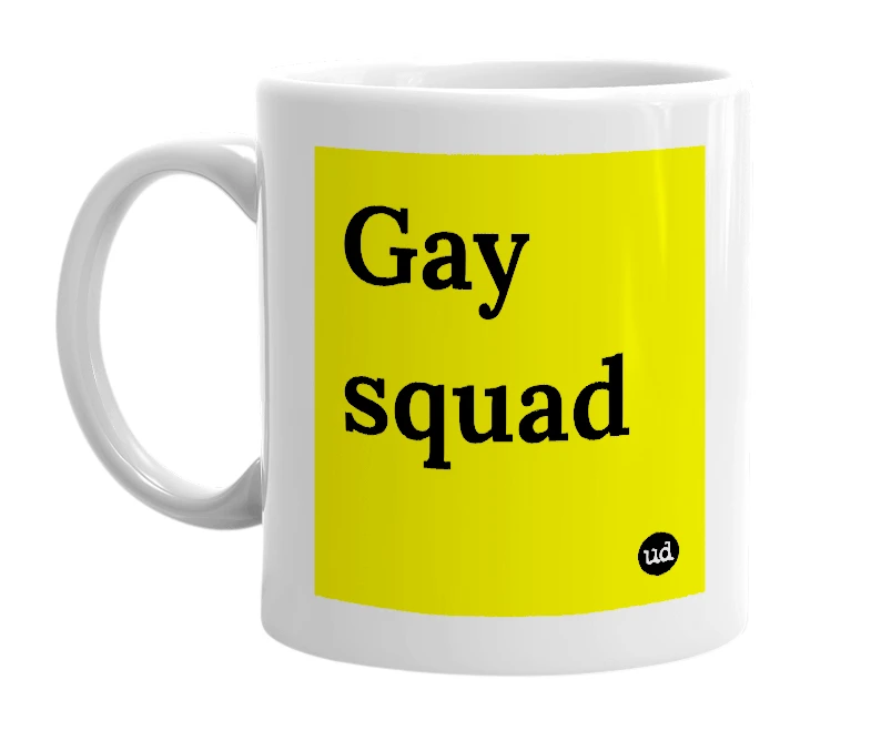 White mug with 'Gay squad' in bold black letters