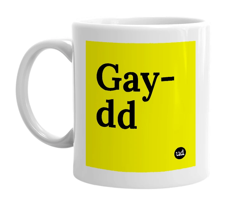 White mug with 'Gay-dd' in bold black letters