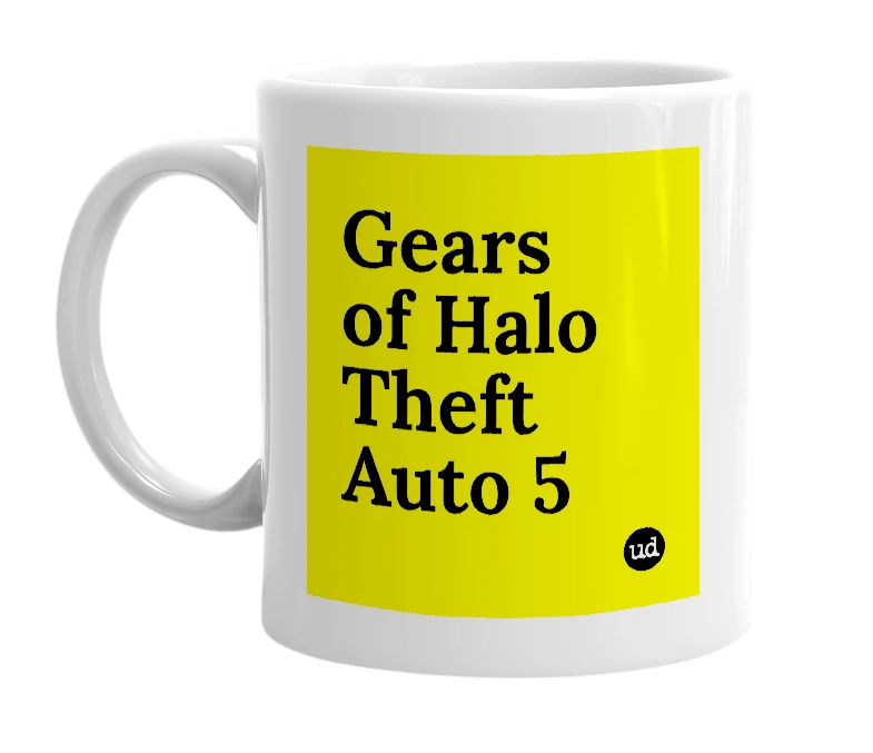 White mug with 'Gears of Halo Theft Auto 5' in bold black letters