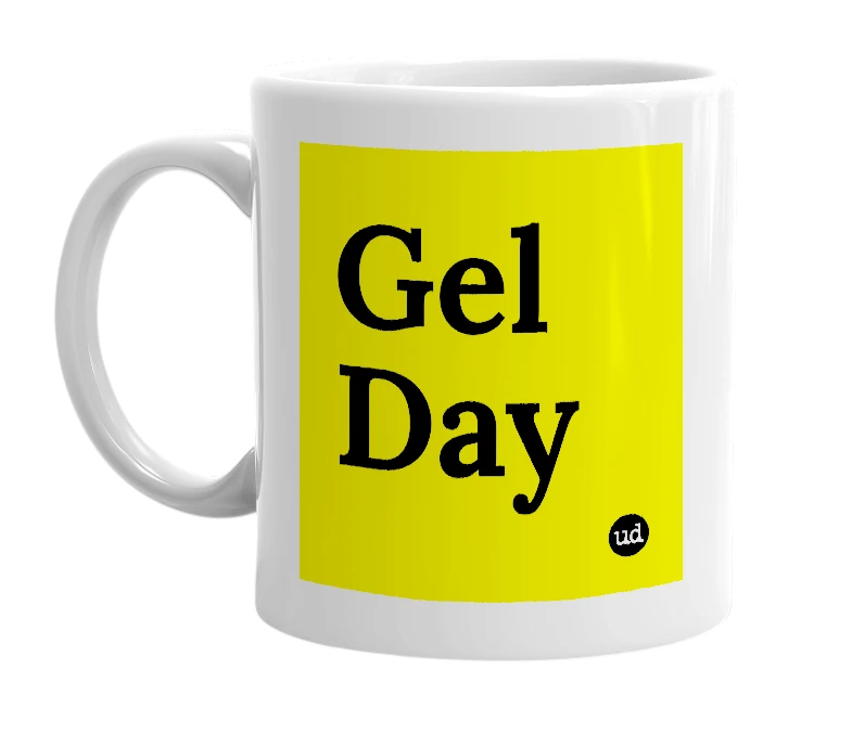 White mug with 'Gel Day' in bold black letters