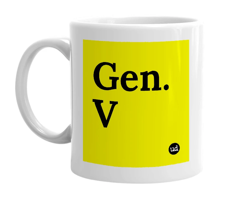 White mug with 'Gen. V' in bold black letters