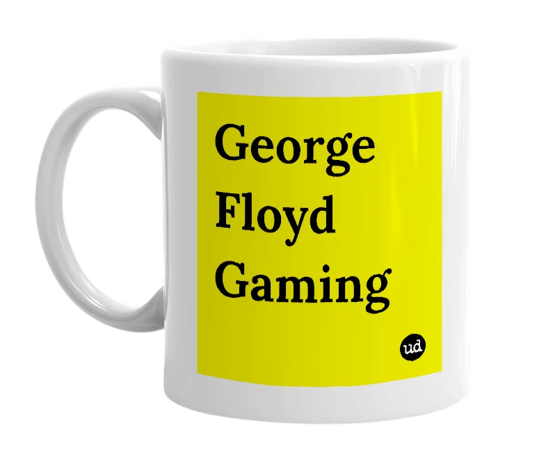 White mug with 'George Floyd Gaming' in bold black letters