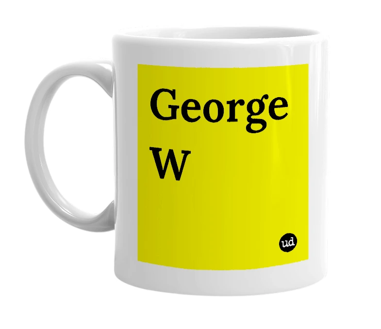 White mug with 'George W' in bold black letters