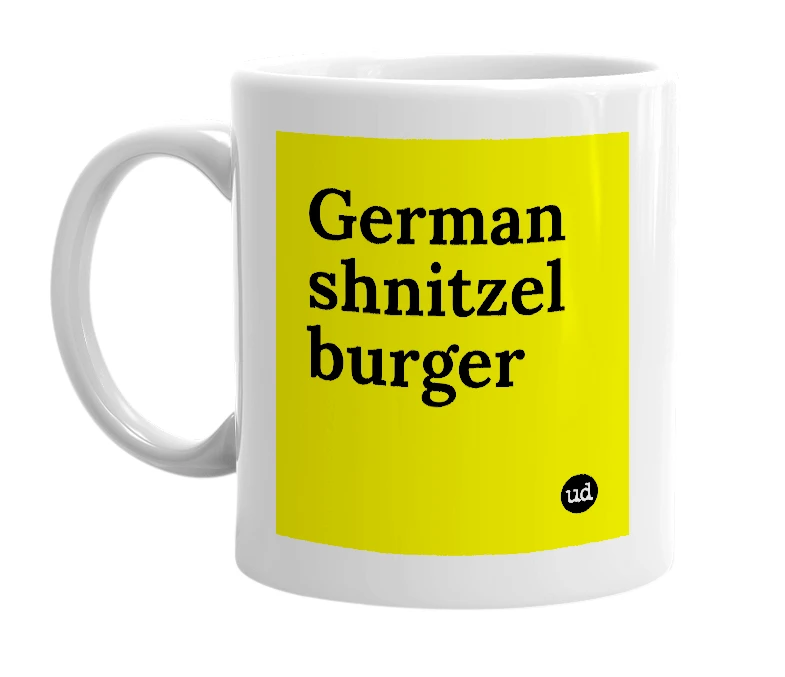 White mug with 'German shnitzel burger' in bold black letters