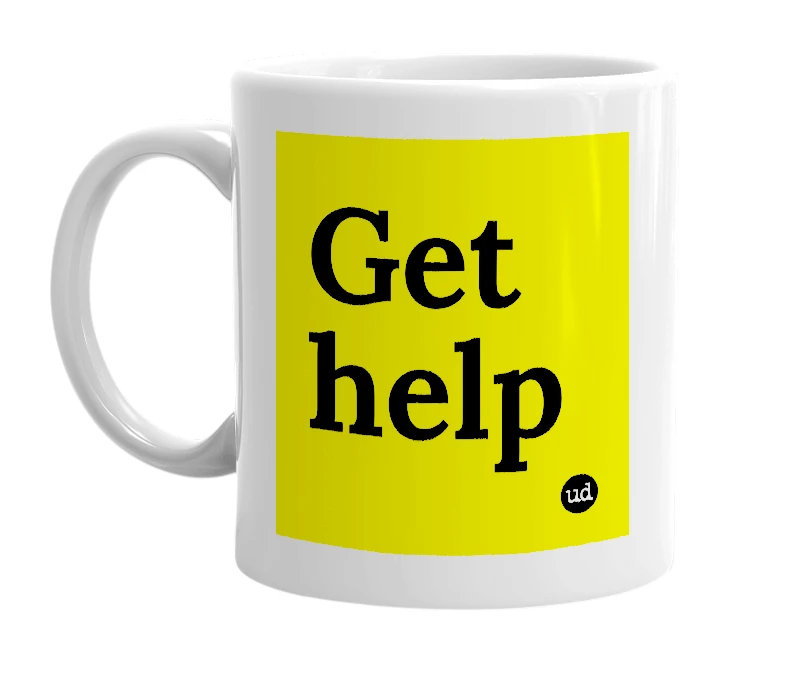 White mug with 'Get help' in bold black letters